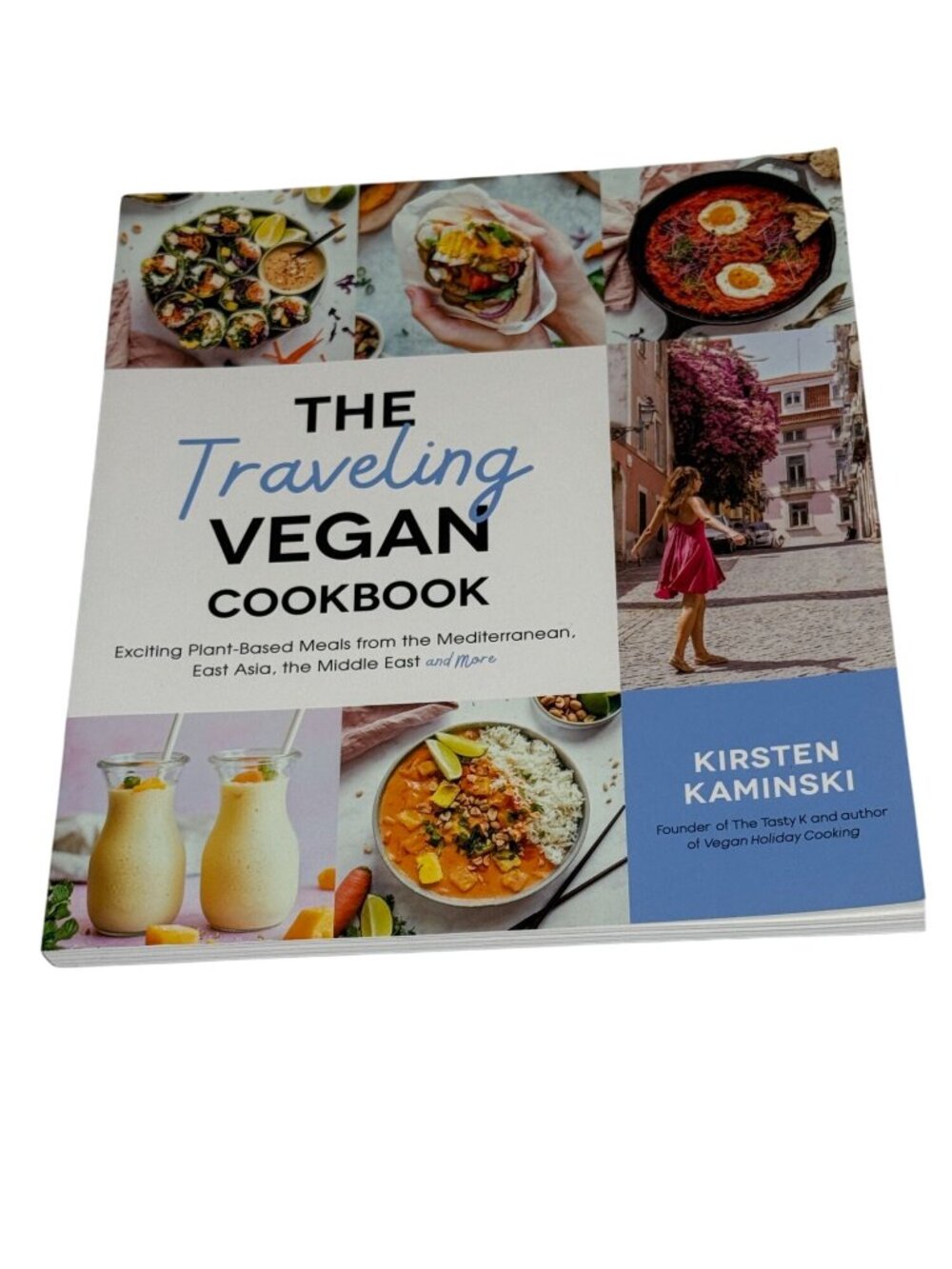 The Traveling Vegan Cookbook Kirsten Kaminski Paperback New
